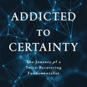 https://addictedtocertainty.com/wp-content/uploads/2020/01/Addicted_to_Certainty_front_cover-sm-300x300.jpg